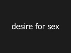 desire for sex