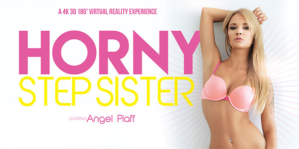 Angel Piaff in Horny Step Sister - VRBangers