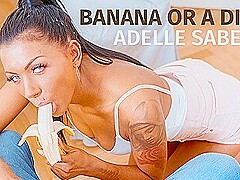 Banana Or A Dick? - Adelle Sabelle