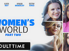 ADULT TIME - WOMEN'S WORLD Ana Foxxx, Alison Rey, Spencer Bradley, and Destiny Cruz - PART 2