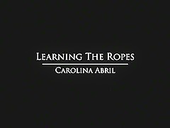 Babes - Babes.com - Learning The Ropes - Carolina Abril